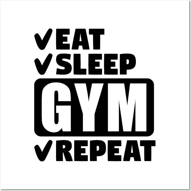 Eat, sleep, gym, repeat Wall Art by colorsplash